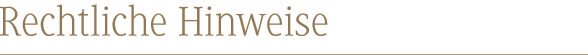 Rechtliche Hinweise